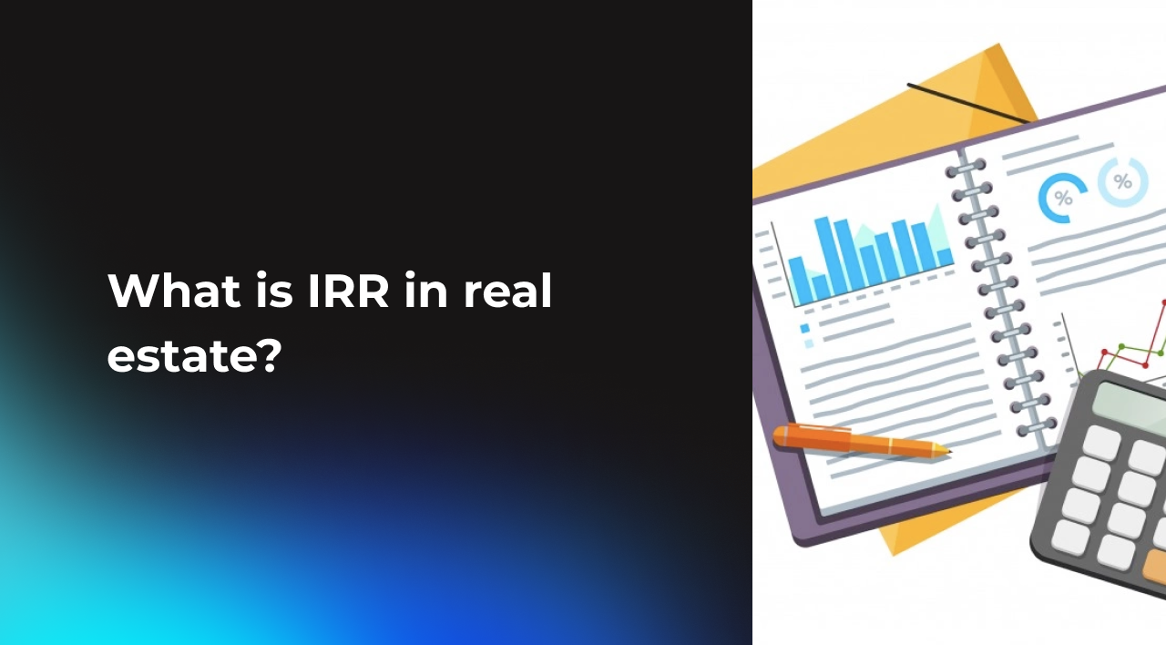What is IRR in real estate?